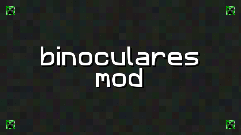 Binocular Mod