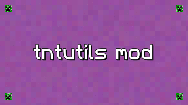 TNTUtils Mod
